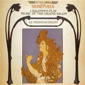 I Salonisti - Serenata • I Salonisti Play Music Of The Grand Salon download free
