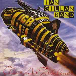 Ian Gillan Band - Clear Air Turbulence download free