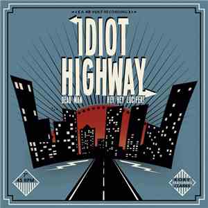 Idiot Highway - Dead Man download free