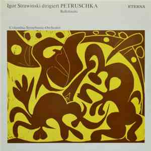 Igor Stravinsky, Columbia Symphony Orchestra, Igor Stravinsky - Igor Strawinski dirigiert Petruschka download free