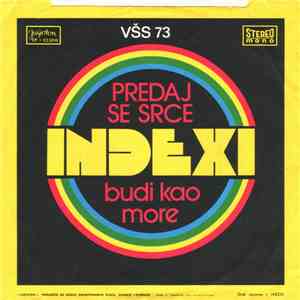 Indexi - Predaj Se Srce / Budi Kao More download free