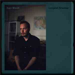 Ivan Moult - Longest Shadow download free