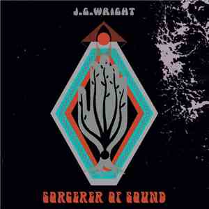 J. G. Wright - Sorcerer Of Sound download free