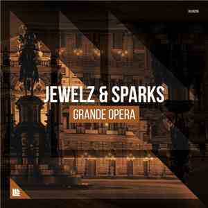 Jewelz & Sparks - Grande Opera download free