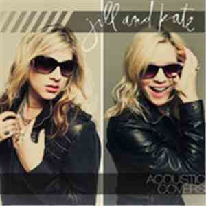 Jill And Kate - Acoustic Covers download free