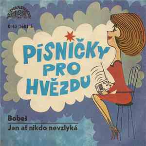 Jitka Zelenková - Bobeš / Jen Ať Nikdo Nevzlyká download free
