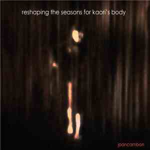 Joan Cambon - Reshaping The Seasons For Kaori's Body download free