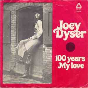 Joey Dyser - 100 Years / My Love download free