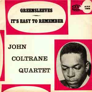 John Coltrane Quartet - Greensleeves / It's Easy To Remember download free