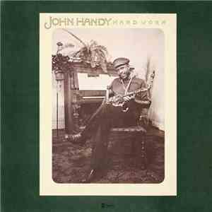 John Handy - Hard Work download free