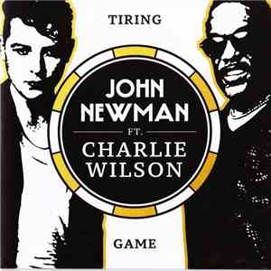 John Newman  Ft. Charlie Wilson - Tiring Game download free