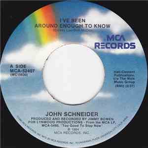 John Schneider - I've Been Around Enough To Know download free