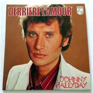Johnny Hallyday - Derrière L'Amour download free