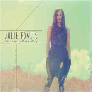 Julie Fowlis - Gach Sgeul - Every Story download free