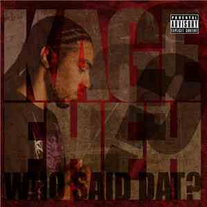 Kage Eheh - Who Said Dat? download free