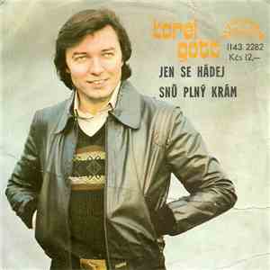 Karel Gott - Jen Se Hádej / Snů Plný Krám download free