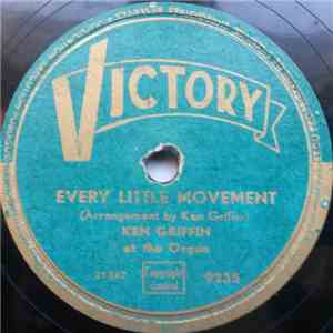 Ken Griffin  - Every Little Movement / Valencia download free