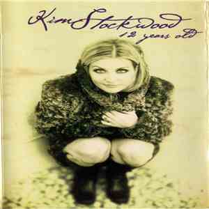 Kim Stockwood - 12 Years Old download free