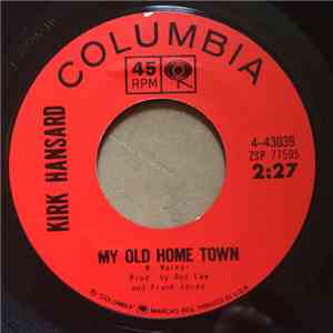 Kirk Hansard - My Old Home Town download free