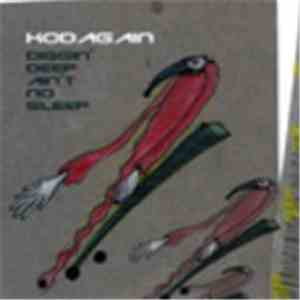 Kodagain - Diggin' Deep Ain't No Sleep download free