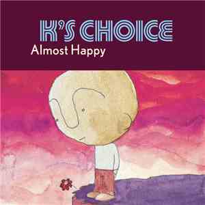 K's Choice - Almost Happy download free