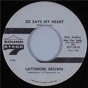Lattimore Brown - Everyday I Have To Cry Some / So Says My Heart download free