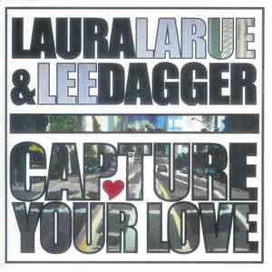 Laura LaRue & Lee Dagger - Capture Your Love download free