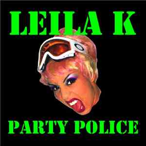 Leila K - Party Police download free