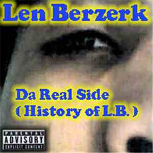 Len Berzerk - Da Real Side (History Of L.B.) download free