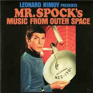 Leonard Nimoy - Presents Mr. Spock's Music From Outer Space download free