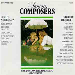 Leroy Anderson / Victor Herbert Performed By The London Philharmonic Orchestra - Famous Composers download free