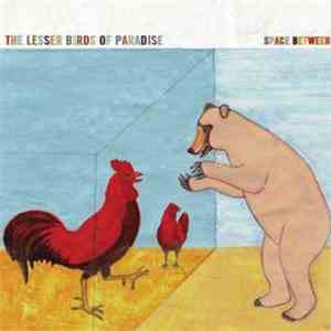 Lesser Birds Of Paradise - Space Between download free