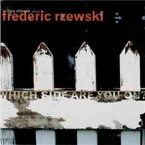 Lisa Moore Plays Frederic Rzewski - Which Side Are You On? download free
