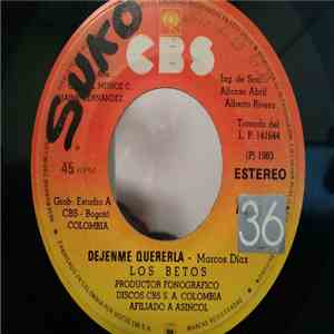 Los Betos - Dejenme Quererla / Recogete download free