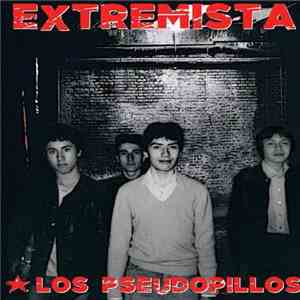 Los Pseudopillos - Extremista! download free