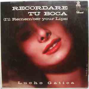 Lucho Gatica - Recordaré Tu Boca download free