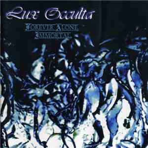 Lux Occulta - Forever Alone. Immortal download free