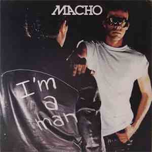 Macho - I'm A Man download free