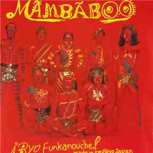 Mambaboo - BYO Funkanouche Made In Smōkyo Japan download free