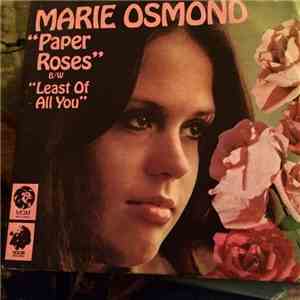 Marie Osmond - Paper Roses / Least Of All You download free