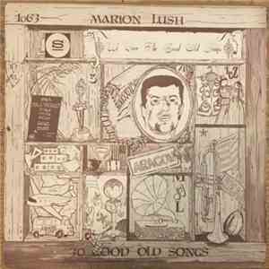 Marion Lush - 30 Good Old Songs download free