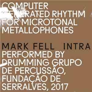 Mark Fell Performed By Drumming Grupo De Percussão - Intra download free