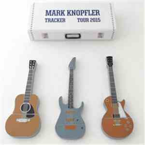 Mark Knopfler - Tracker Tour - Best of North European Tracker Tour 2015 download free