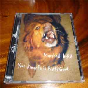 Marshall Artist  - Your Kung Fu Is Pretty Good download free