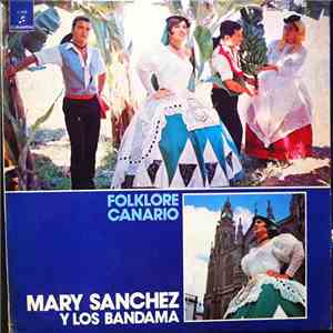 Mary Sanchez Y Los Bandama - Folklore Canario download free
