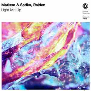 Matisse & Sadko, Raiden  - Light Me Up download free