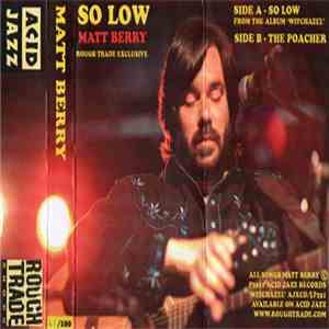 Matt Berry  - So Low (Rough Trade Exclusive) download free