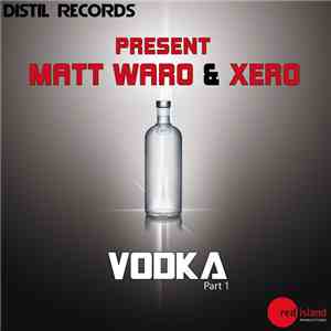 Matt Waro & Xero  - Vodka Part 1 download free