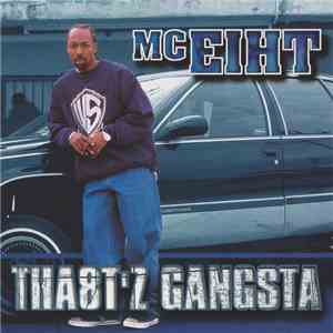 MC Eiht - Tha8t'z Gangsta download free