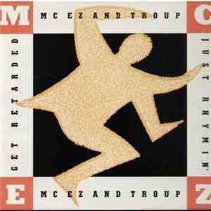 MC EZ & Troup - Just Rhymin' / Get Retarded download free